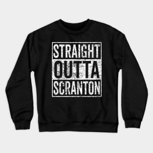 straight outta scranton vintage distressed Crewneck Sweatshirt